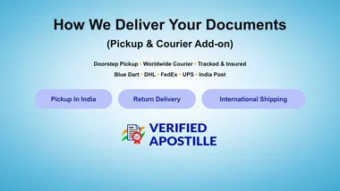 How We Deliver Your Documents Pickup and courier delivery for apostille documents — Blue Dart, DHL, FedEx, UPS, India Post